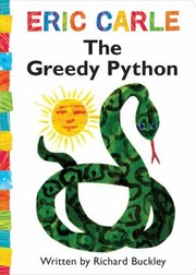 Cover of: The Greedy Python by Eric Carle, Richard Buckley