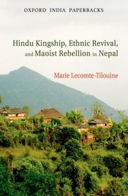 Hindu Kingship Ethic Revival And Maoist Rebellion In Nepal