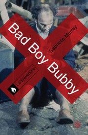 Bad Boy Bubby by Gabrielle Murray