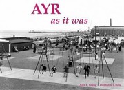 Cover of: Ayr As It Was And As It Is Now