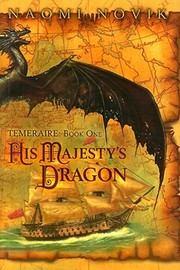 Cover of: His Majestys Dragon
            
                Temeraire Hardcover by 
