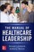 Cover of: Manual Of Healthcare Leadership Essential Strategies For Physician And Administrative Leaders