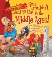 Cover of: You Wouldnt Want To Live In The Middle Ages