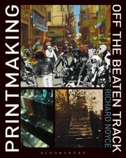 Cover of: Printmaking Off The Beaten Track by 