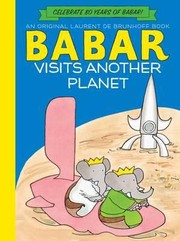 Cover of: Babar Visits Another Planet by Laurent de Brunhoff