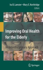 Cover of: Improving Oral Health For The Elderly An Interdisciplinary Approach