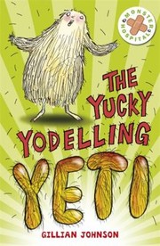 The Yucky Yodelling Yeti by Gillian Johnson