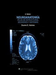 Cover of: Neuroanatoma Atlas De Estructuras Secciones Y Sistemas by 
