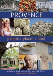 Cover of: Provence People Places Food A Cultural Guide