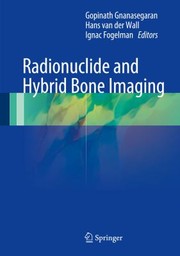 Cover of: Radionuclide And Hybrid Bone Imaging by 