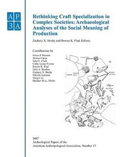 Cover of: Archeological Papers Of The American Anthropological Association Rethinking Craft Specialization In Complex Societies Archaeological Analyses Of The Social Meaning Of Production