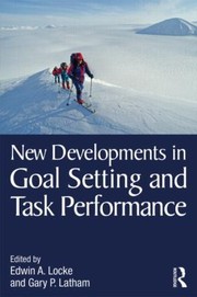 Cover of: New Developments In Goal Setting And Task Performance by 