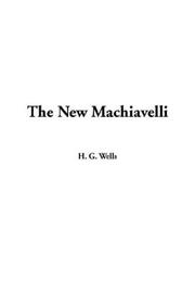 Cover of: The New Machiavelli by H. G. Wells