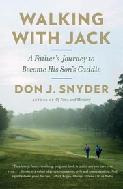 Cover of: Walking With Jack A Fathers Journey To Become His Sons Caddie