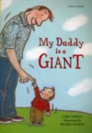 Cover of: My Daddy Is A Giant For Everyone Who Has The Best Daddy In The World Bilingual Chinese by Carl Norac, Ingrid Godon, James Fleet, Carl Norac