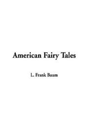 Cover of: American Fairy Tales by L. Frank Baum