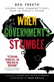 Cover of: When Governments Stumble Lessons From Zimbabwes Past Hope In Africas Future