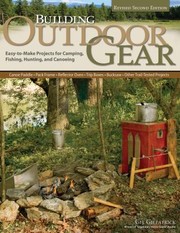 Cover of: Building Outdoor Gear Easytomake Projects For Camping Fishing Hunting And Canoeing