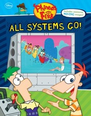 Cover of: Phineas And Ferb All Systems Go by Ellie O'Ryan