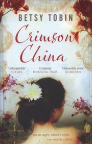 Cover of: Crimson China by Betsy Tobin