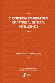 Cover of: Theoretical Foundations of Artificial General Intelligence
            
                Atlantis Thinking Machines