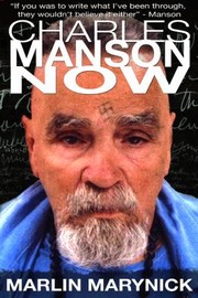 Charles Manson Now by Elizabeth Licorish