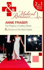 The Playboy of Harley Street / Doctor on the Red Carpet by Anne Fraser