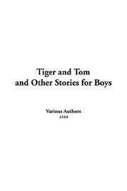 Cover of: Tiger And Tom And Other Stories For Boys