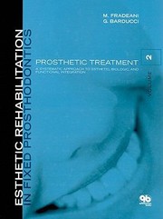 Prosthetic Treatment A Systematic Approach To Esthetic Biologic And Functional Integration by Mauro Fradeani