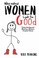 Cover of: Why Naked Women Look So Good Understanding And Meeting A Womans Deepest Needs