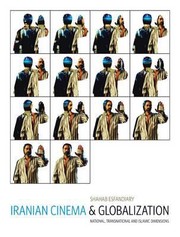 Cover of: Iranian Cinema And Globalization National Transnational And Islamic Dimensions by 