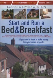 Cover of: How To Start And Run A Bb All You Need To Know To Make Money From Your Dream Property