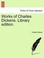 Cover of: Works of Charles Dickens Library Edition