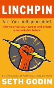 Cover of: Linchpin Are You Indispensable by 