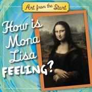 Cover of: How Is Mona Lisa Feeling by 