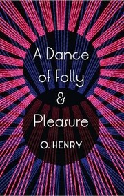 Cover of: A Dance Of Folly And Pleasure Stories