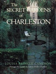 Cover of: The Secret Gardens Of Charleston