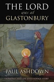 Cover of: The Lord Was At Glastonbury