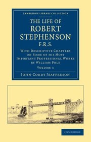 Cover of: The Life of Robert Stephenson FRS
            
                Cambridge Library Collection  Technology by 