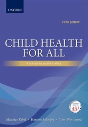 Child Health For All A Manual For Southern Africa by Maurice Kibel