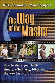 Cover of: The Way Of The Master by Ray Comfort, Kirk Cameron