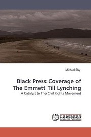 Cover of: Black Press Coverage of the Emmett Till Lynching by Michael Oby