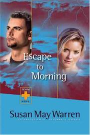 Cover of: Escape to morning by Susan Warren