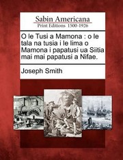 Cover of: O Le Tusi A Mamona O Le Tala Na Tusia I Le Lima O Mamona I Papatusi Ua Siitia Mai Mai Papatusi