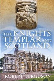 Cover of: The Knights Templar And Scotland