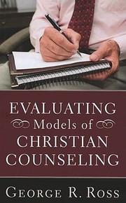 Cover of: Evaluating Models Of Christian Counseling