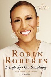 Everybodys Got Something by Robin Roberts