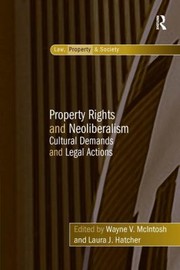 Cover of: Property Rights and Neoliberalism by 