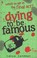 Cover of: Dying to Be Famous (Poppy Fields Mystery, #3)