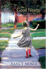 Cover of: The Good Nearby by Nancy Moser